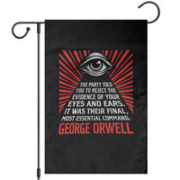 The Party Told You To Reject The Evidence Of Your Eyes Garden Flag Protest Inequality George Orwell