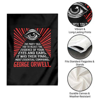 The Party Told You To Reject The Evidence Of Your Eyes Garden Flag Protest Inequality George Orwell