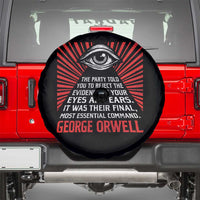 The Party Told You To Reject The Evidence Of Your Eyes Spare Tire Cover Protest Inequality George Orwell