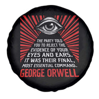 The Party Told You To Reject The Evidence Of Your Eyes Spare Tire Cover Protest Inequality George Orwell