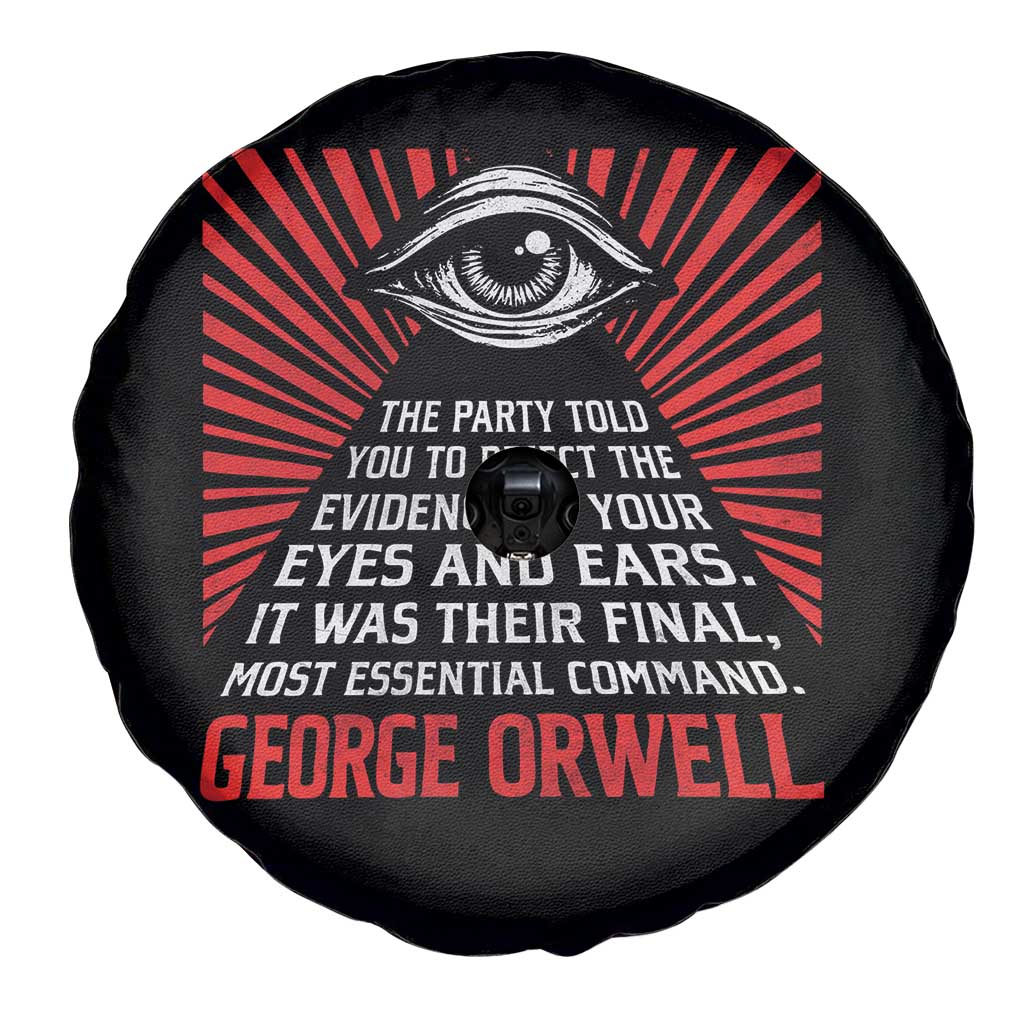 The Party Told You To Reject The Evidence Of Your Eyes Spare Tire Cover Protest Inequality George Orwell