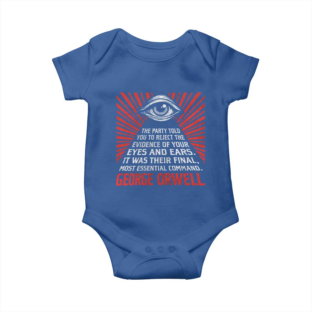 The Party Told You To Reject The Evidence Of Your Eyes Baby Onesie Protest Inequality George Orwell