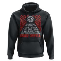 The Party Told You To Reject The Evidence Of Your Eyes Hoodie Protest Inequality George Orwell