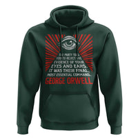 The Party Told You To Reject The Evidence Of Your Eyes Hoodie Protest Inequality George Orwell
