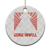 The Party Told You To Reject The Evidence Of Your Eyes Ceramic Ornament Protest Inequality George Orwell