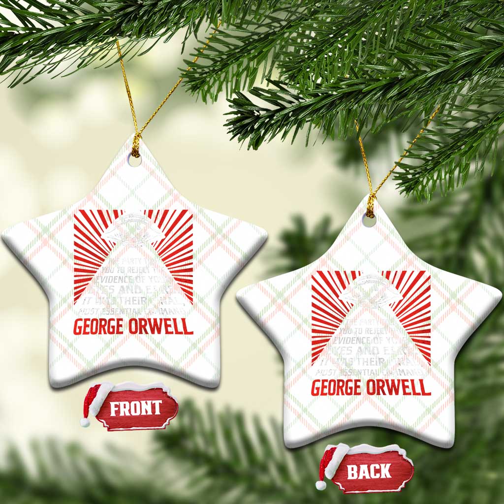 The Party Told You To Reject The Evidence Of Your Eyes Ceramic Ornament Protest Inequality George Orwell