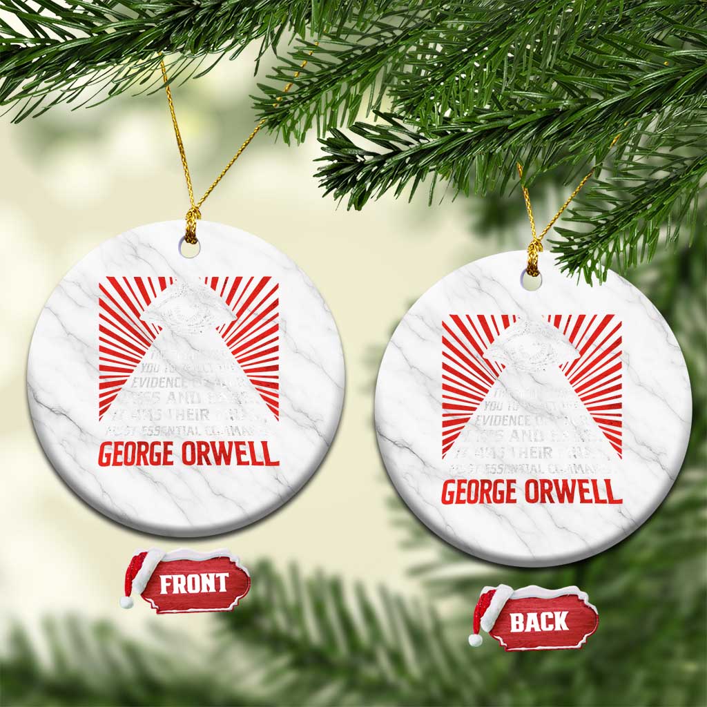 The Party Told You To Reject The Evidence Of Your Eyes Ceramic Ornament Protest Inequality George Orwell