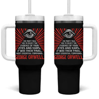 The Party Told You To Reject The Evidence Of Your Eyes Tumbler With Handle Protest Inequality George Orwell
