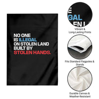 No One Is Illegal On Stolen Land Garden Flag Built by Stolen Hands