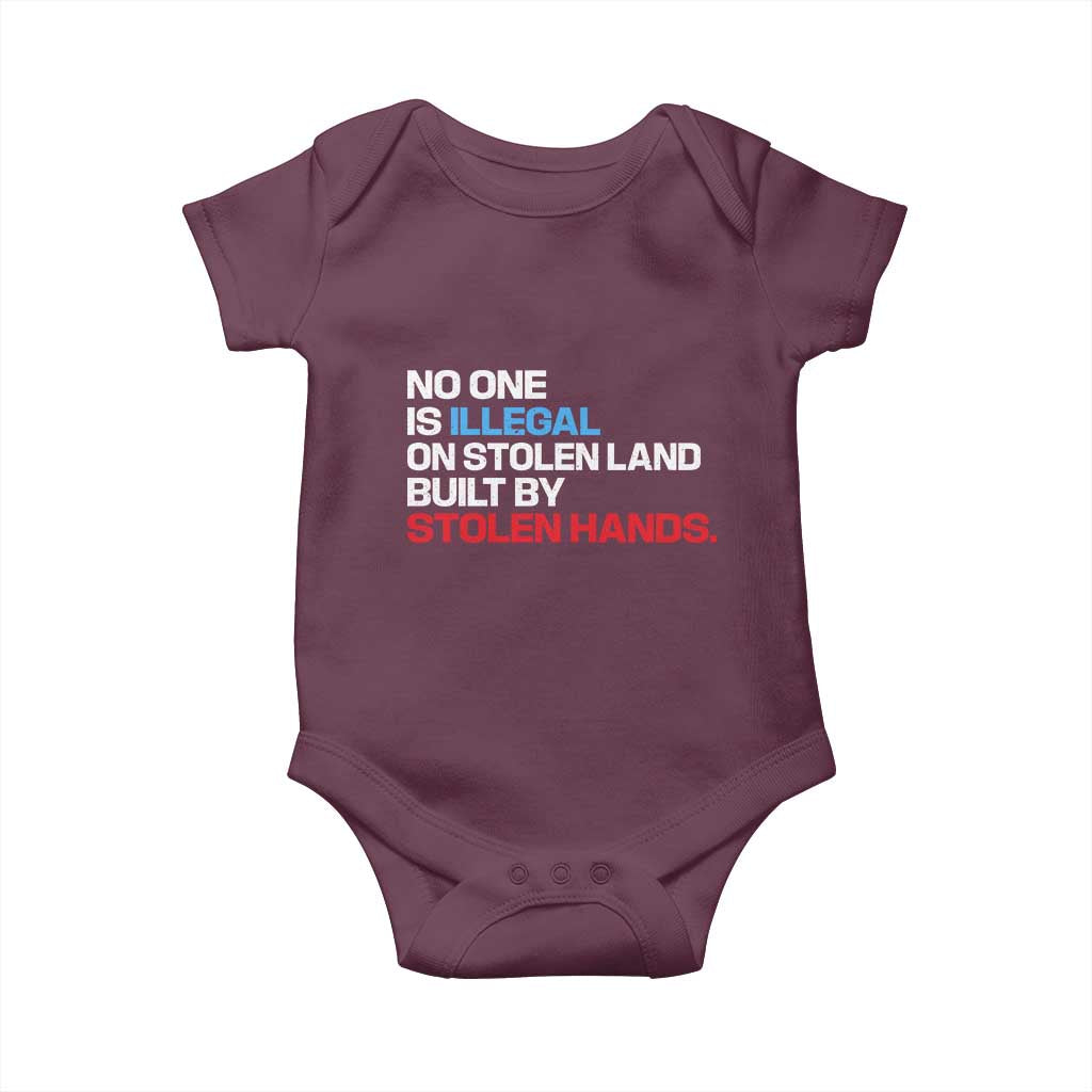 No One Is Illegal On Stolen Land Baby Onesie Built by Stolen Hands