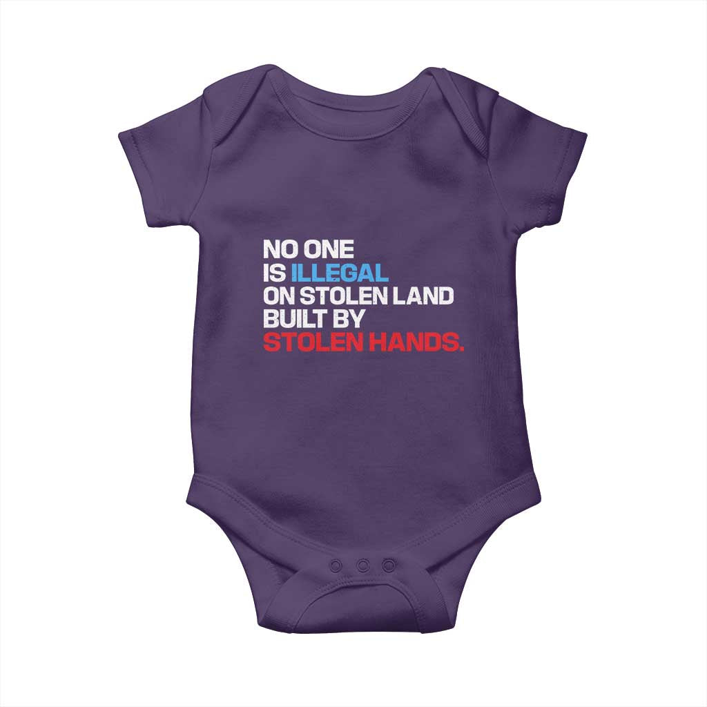 No One Is Illegal On Stolen Land Baby Onesie Built by Stolen Hands