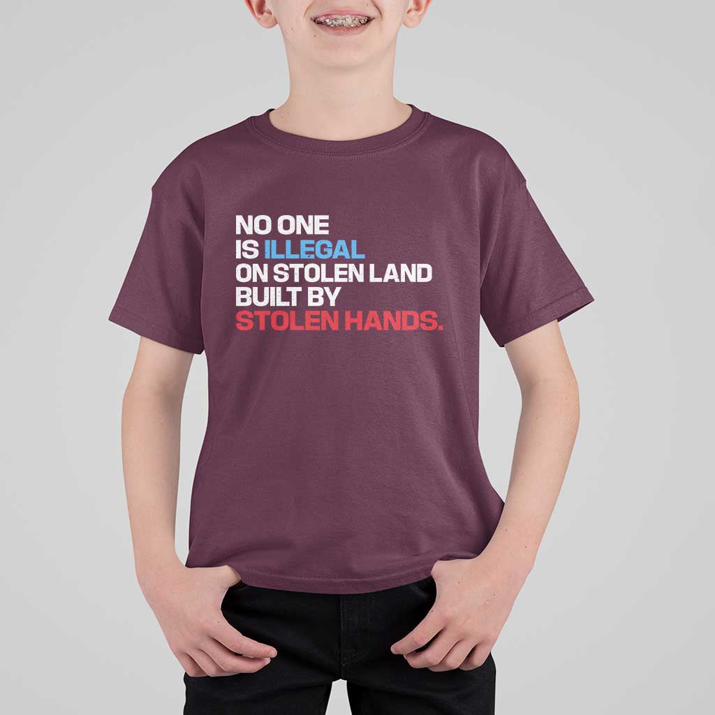 No One Is Illegal On Stolen Land T Shirt For Kid Built by Stolen Hands