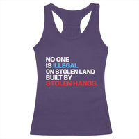 No One Is Illegal On Stolen Land Racerback Tank Top Built by Stolen Hands