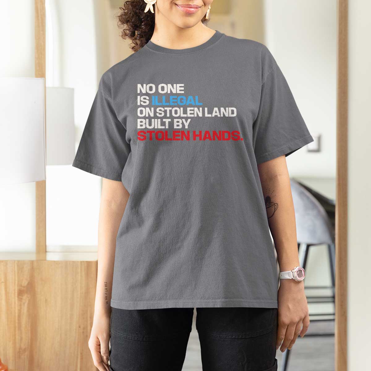 No One Is Illegal On Stolen Land T Shirt For Women Built by Stolen Hands