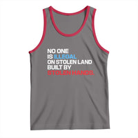No One Is Illegal On Stolen Land Tank Top Built by Stolen Hands