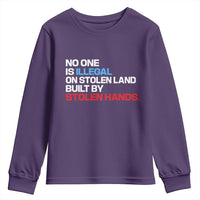 No One Is Illegal On Stolen Land Youth Sweatshirt Built by Stolen Hands