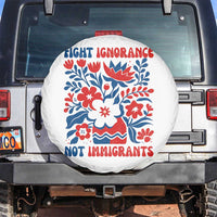 Protest Immigrant Spare Tire Cover Fight Ignorance Not Immigrants