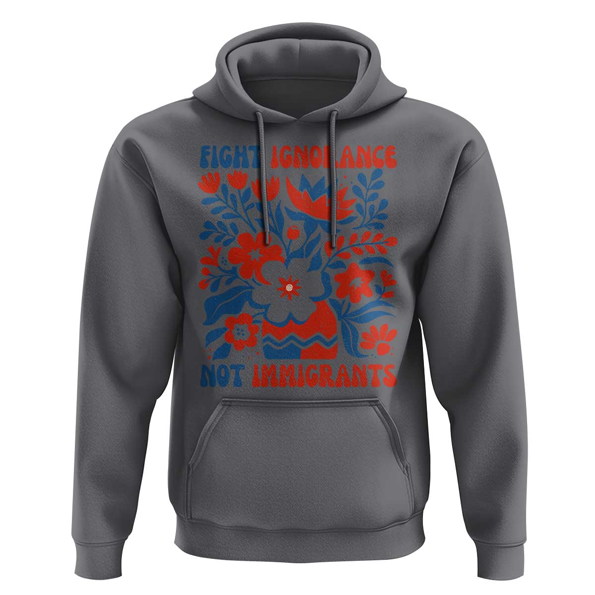 Protest Immigrant Hoodie Fight Ignorance Not Immigrants