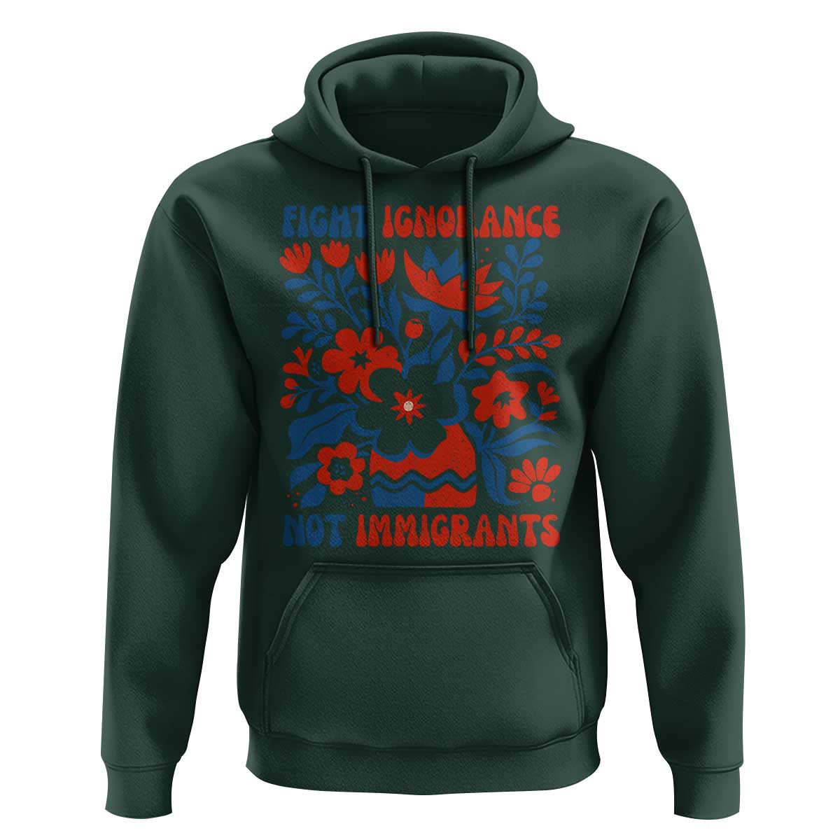 Protest Immigrant Hoodie Fight Ignorance Not Immigrants
