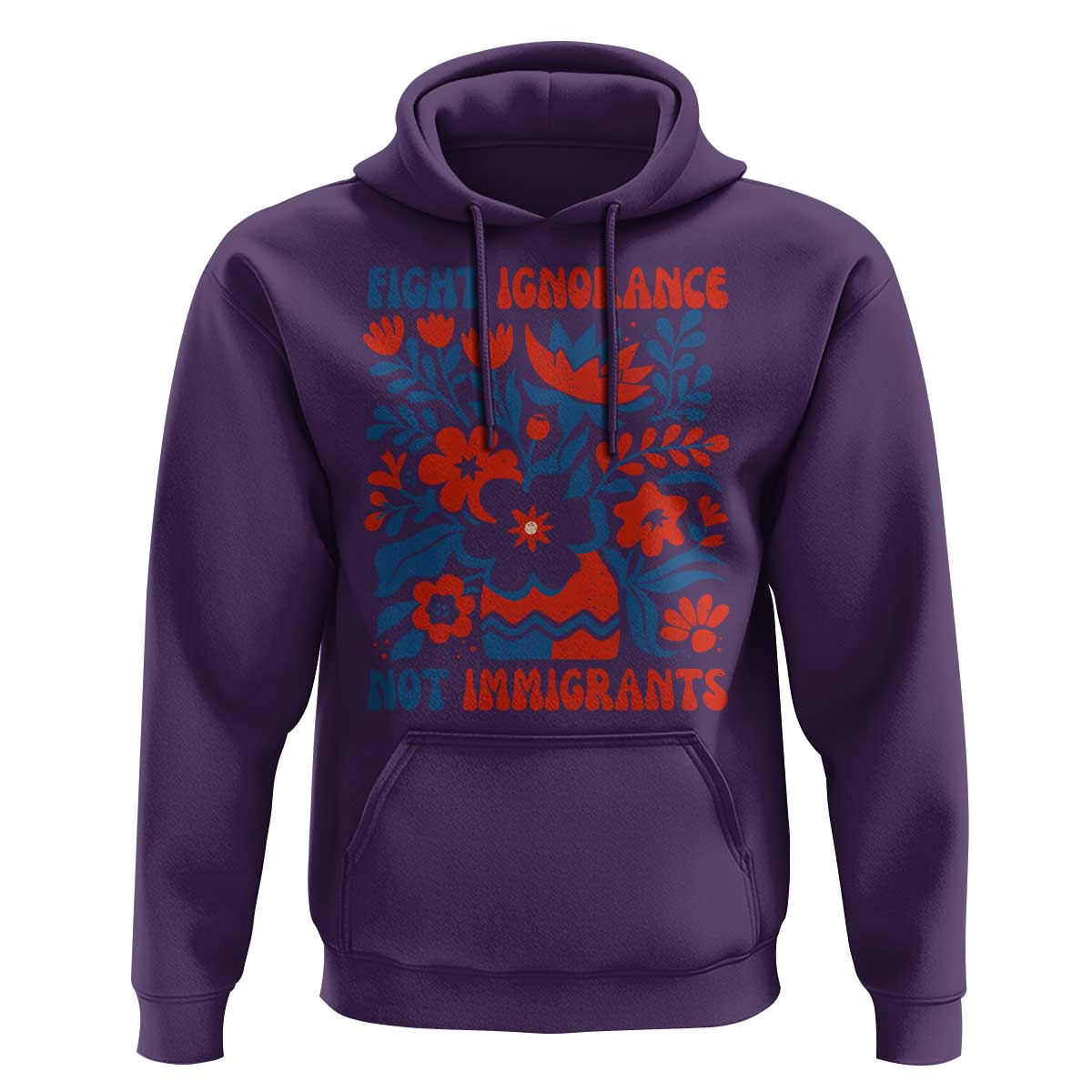Protest Immigrant Hoodie Fight Ignorance Not Immigrants