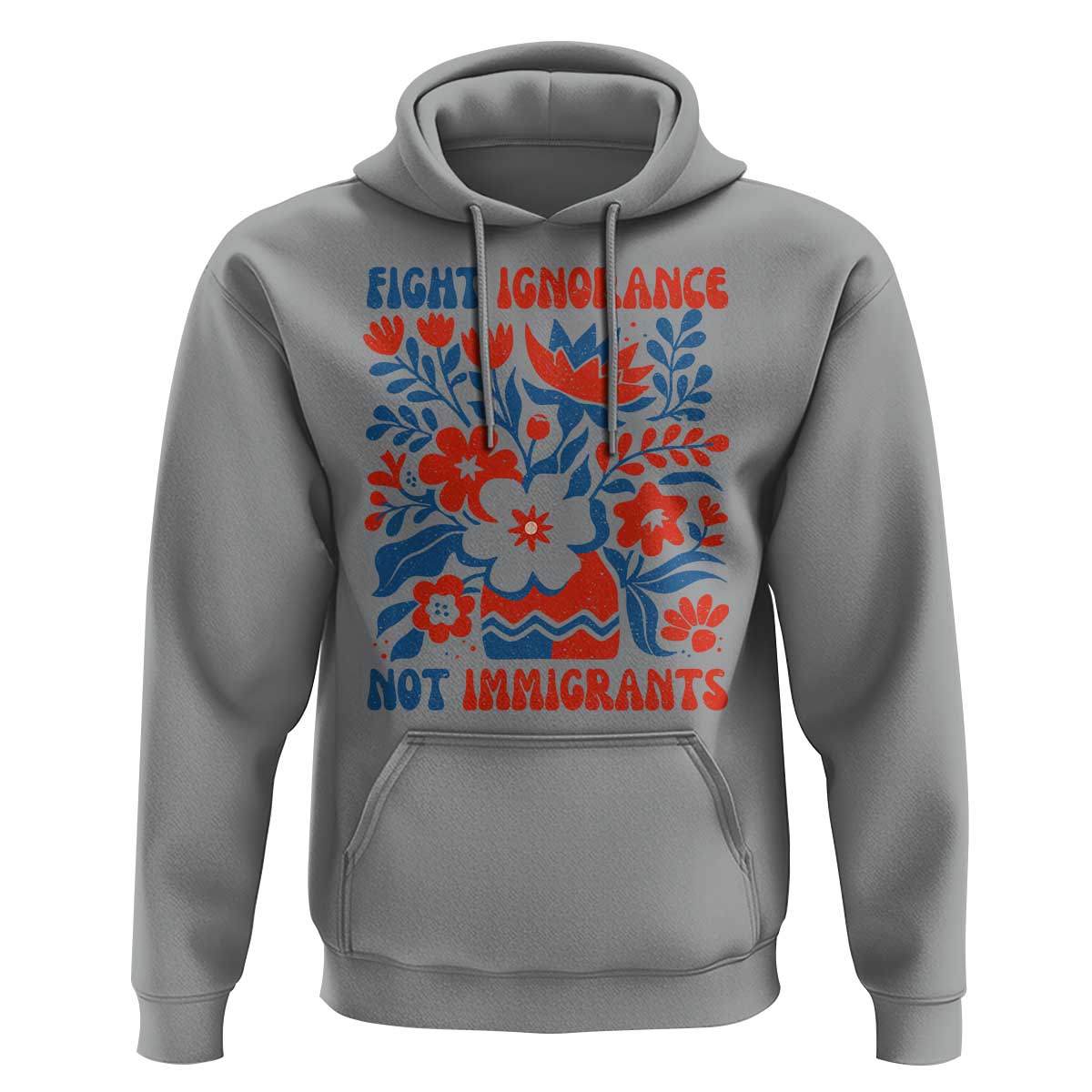 Protest Immigrant Hoodie Fight Ignorance Not Immigrants