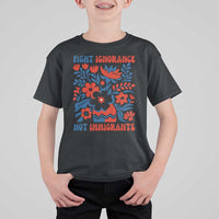 Protest Immigrant T Shirt For Kid Fight Ignorance Not Immigrants