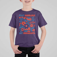 Protest Immigrant T Shirt For Kid Fight Ignorance Not Immigrants