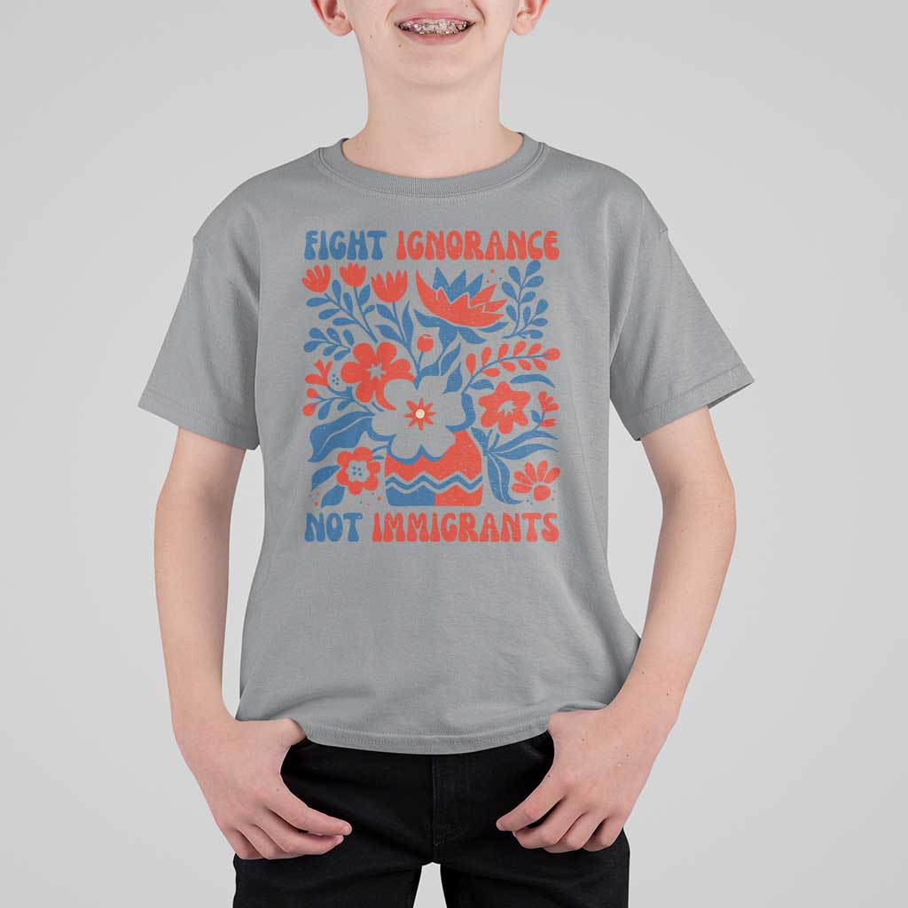 Protest Immigrant T Shirt For Kid Fight Ignorance Not Immigrants