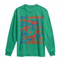 Protest Immigrant Long Sleeve Shirt Fight Ignorance Not Immigrants