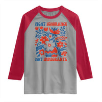 Protest Immigrant Raglan Shirt Fight Ignorance Not Immigrants