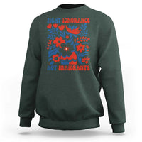 Protest Immigrant Sweatshirt Fight Ignorance Not Immigrants