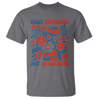 Protest Immigrant T Shirt Fight Ignorance Not Immigrants