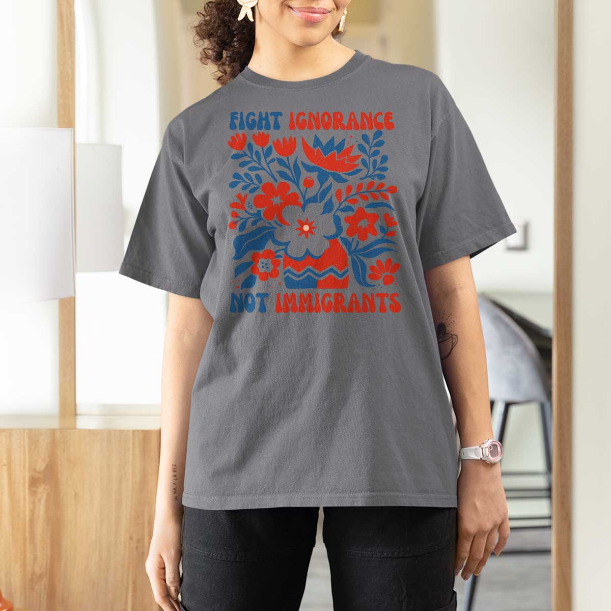 Protest Immigrant T Shirt For Women Fight Ignorance Not Immigrants