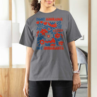 Protest Immigrant T Shirt For Women Fight Ignorance Not Immigrants