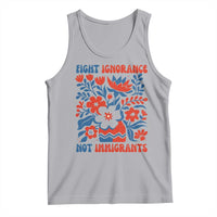 Protest Immigrant Tank Top Fight Ignorance Not Immigrants