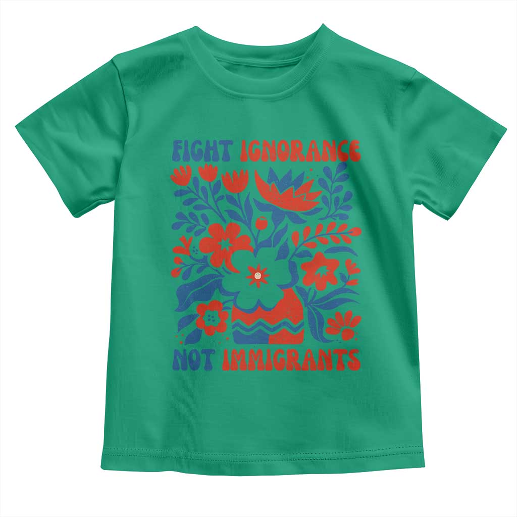 Protest Immigrant Toddler T Shirt Fight Ignorance Not Immigrants