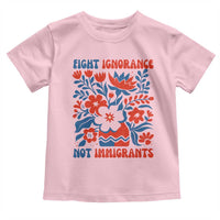 Protest Immigrant Toddler T Shirt Fight Ignorance Not Immigrants