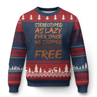 Black History Month Ugly Christmas Sweater Stereotype As Lazy Since We Stop Working Free