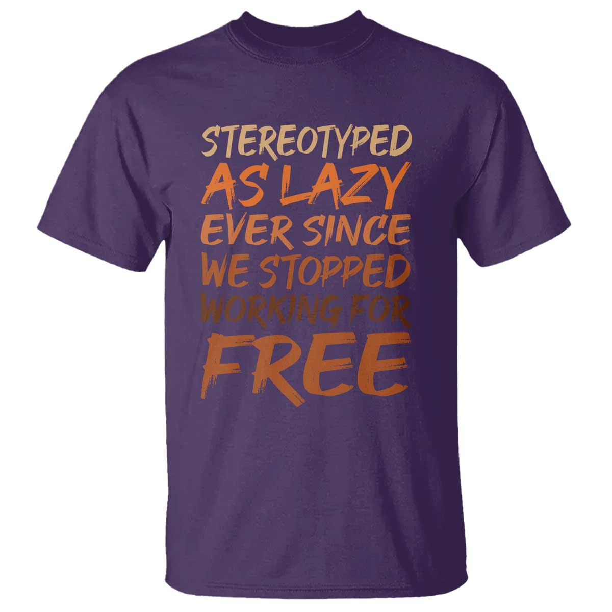 Black History Month T Shirt Stereotype As Lazy Since We Stop Working Free
