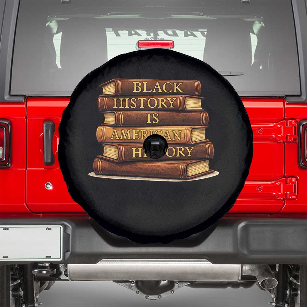 Black History Month Spare Tire Cover Book Lover Teacher Black History Is American History
