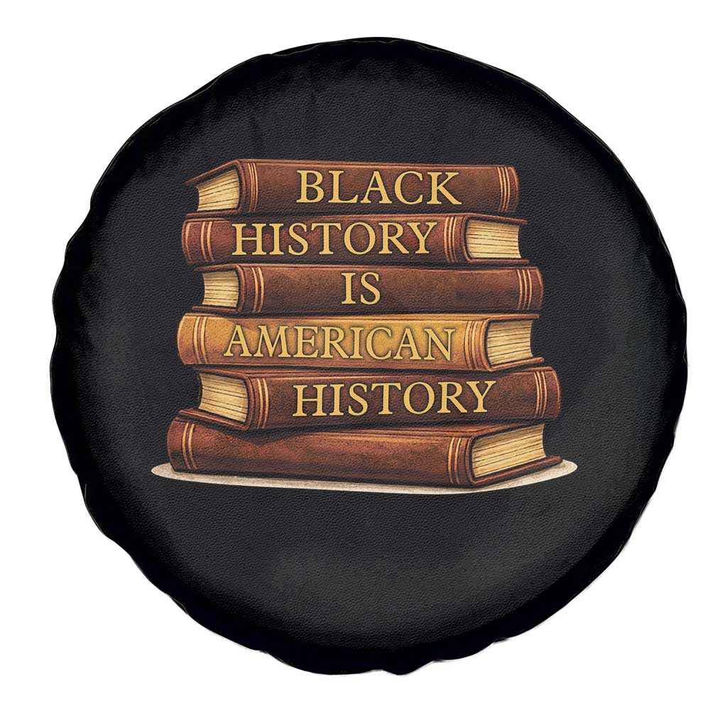 Black History Month Spare Tire Cover Book Lover Teacher Black History Is American History