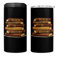 Black History Month 4 in 1 Can Cooler Tumbler Book Lover Teacher Black History Is American History