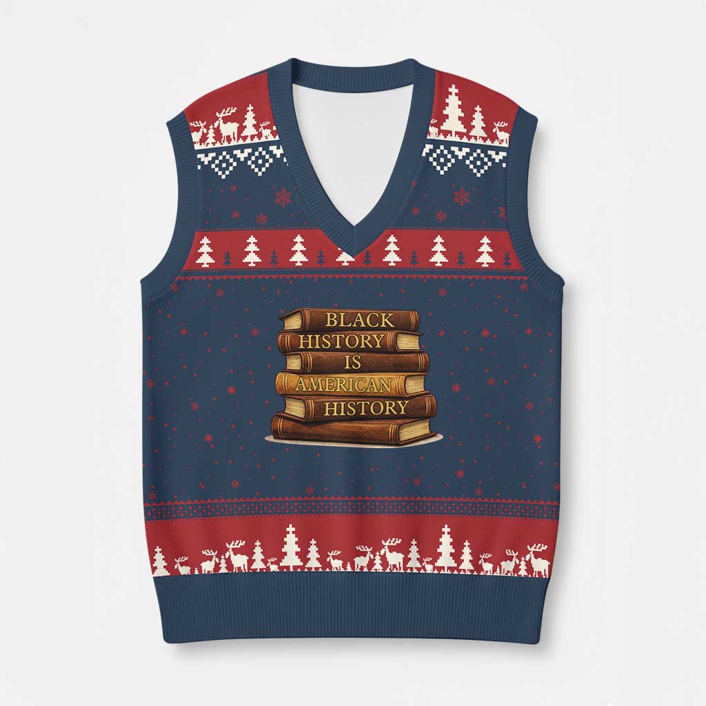Black History Month V-Neck Knit Sweater Vest Book Lover Teacher Black History Is American History