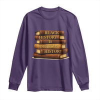 Black History Month Long Sleeve Shirt Book Lover Teacher Black History Is American History