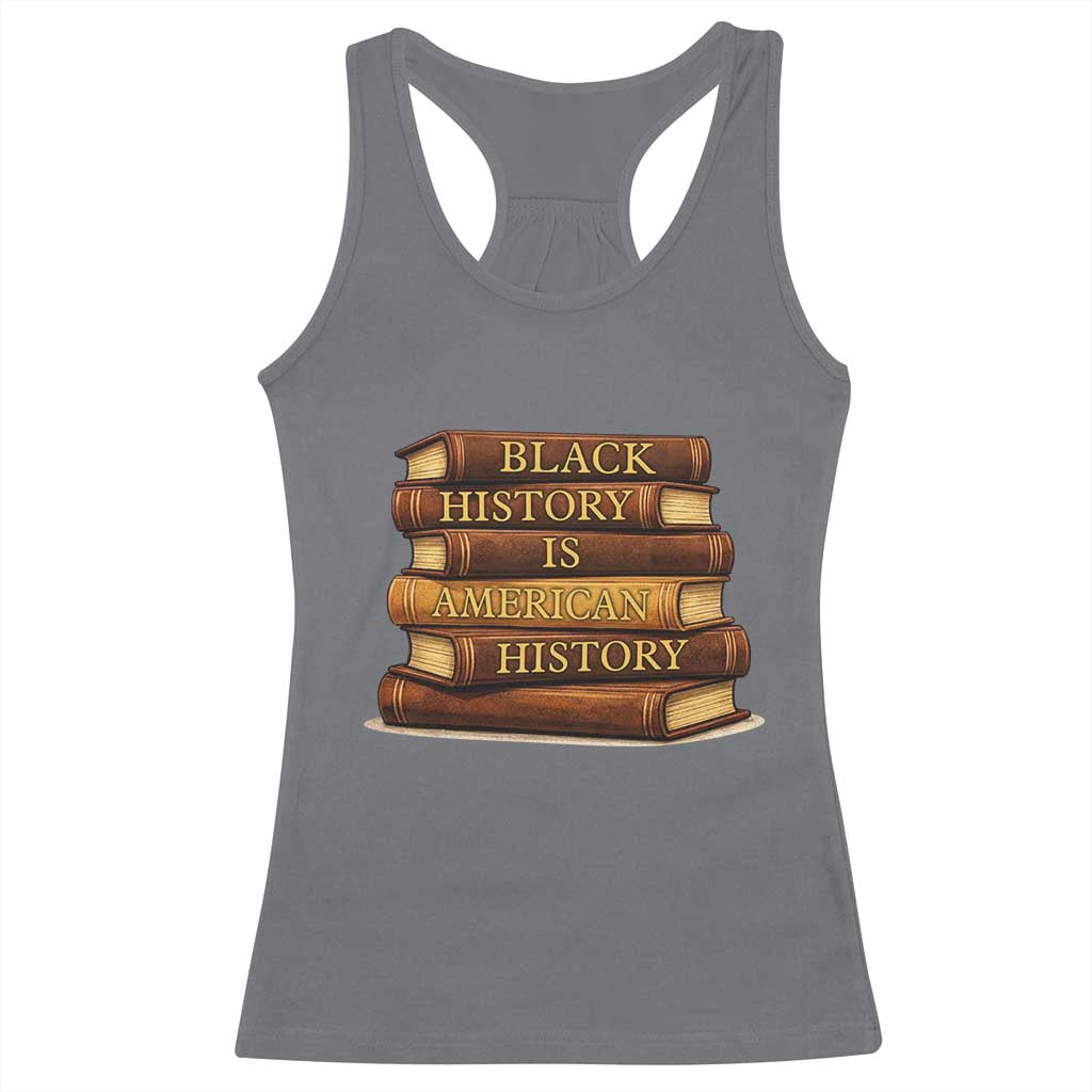 Black History Month Racerback Tank Top Book Lover Teacher Black History Is American History