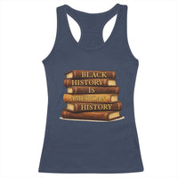 Black History Month Racerback Tank Top Book Lover Teacher Black History Is American History
