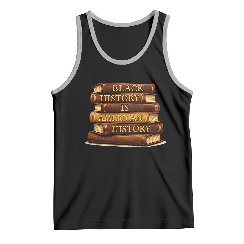 Black History Month Tank Top Book Lover Teacher Black History Is American History