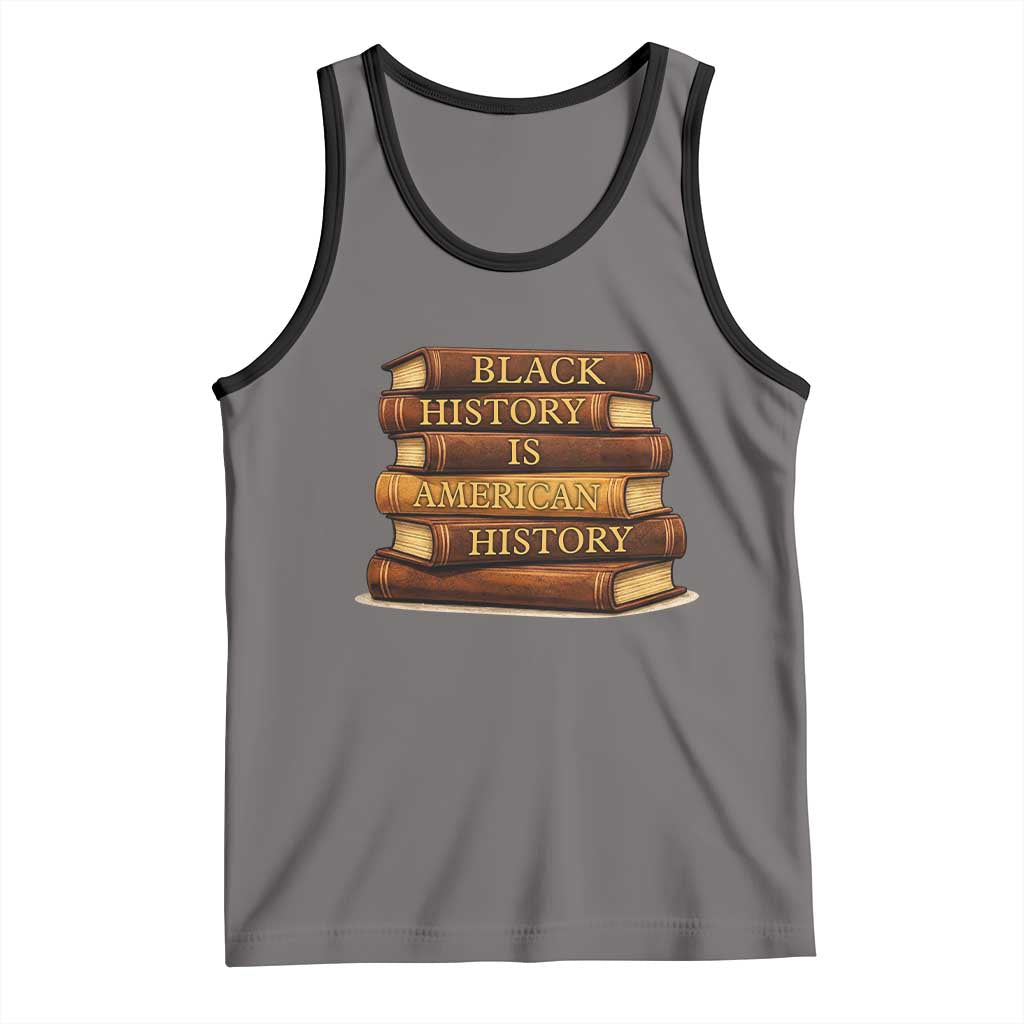 Black History Month Tank Top Book Lover Teacher Black History Is American History
