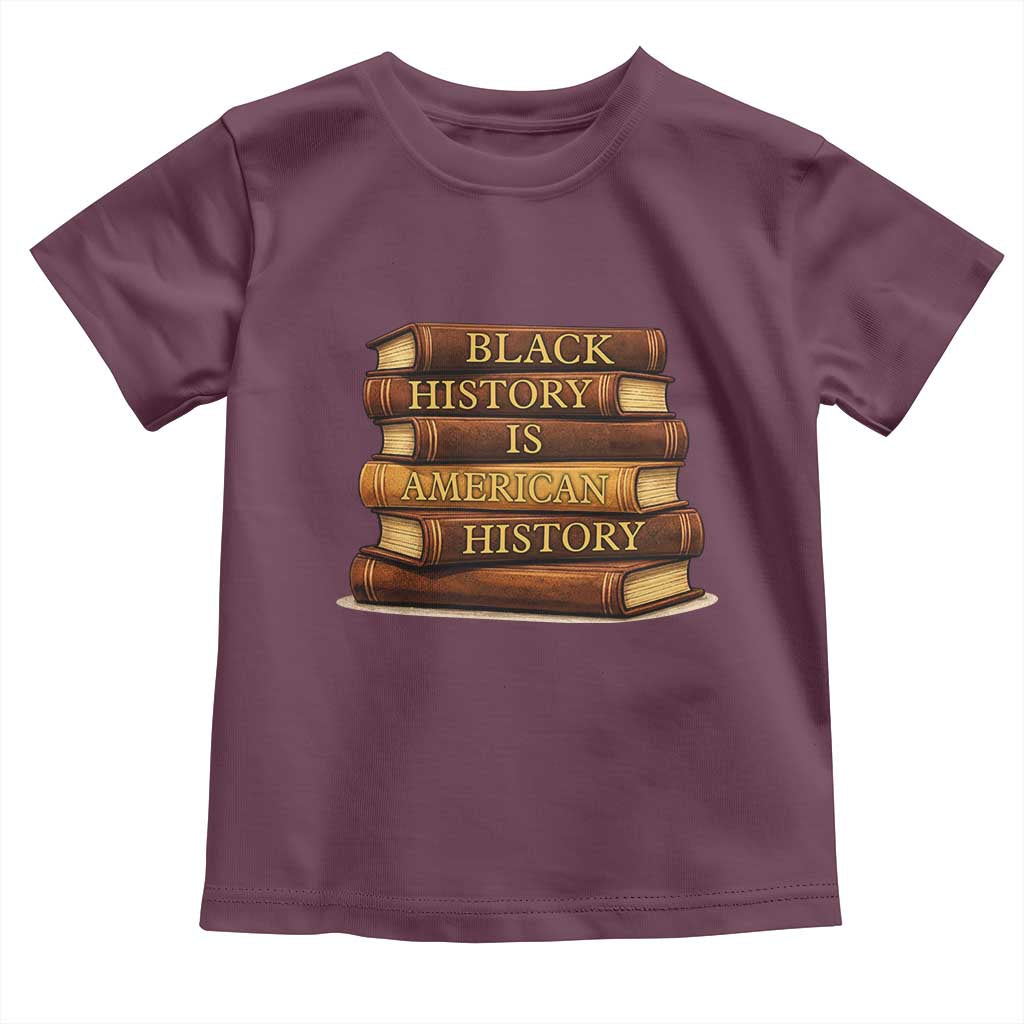 Black History Month Toddler T Shirt Book Lover Teacher Black History Is American History