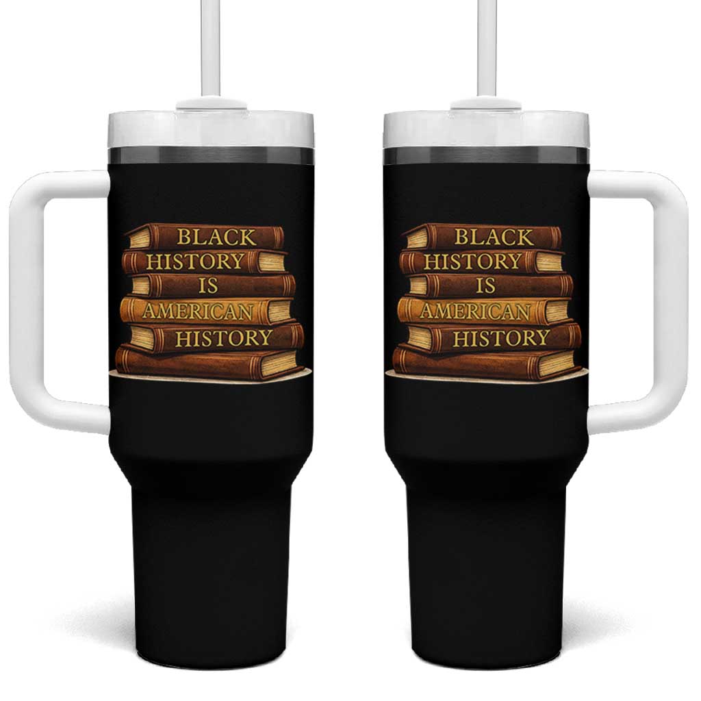 Black History Month Tumbler With Handle Book Lover Teacher Black History Is American History